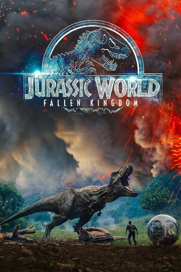 Thế Giới Khủng Long: Vương Quốc Sụp Đổ - Jurassic World: Fallen Kingdom