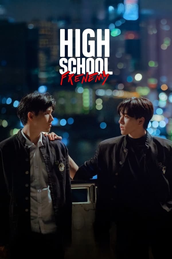 Người Bạn Thù Địch - High School Frenemy