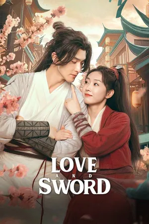 Chỉ Là Giấc Mộng Giang Hồ - Love and Sword