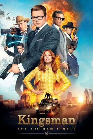 Đặc Vụ Kingsman: Tổ Chức Hoàng Kim - Kingsman: The Golden Circle