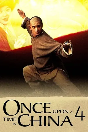 Hoàng Phi Hồng 4 - Once Upon A Time In China 4
