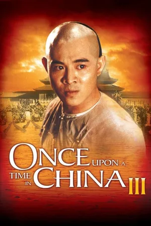 Hoàng Phi Hồng 3: Sư Vương Tranh Bá - Once Upon A Time In China III