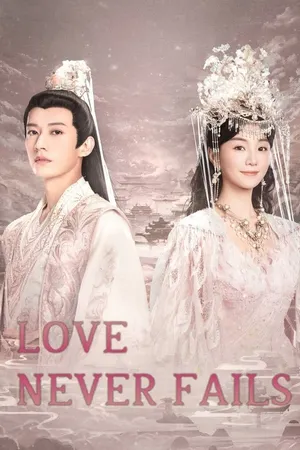 Mùa Hoa Rơi Gặp Lại Chàng - Love Never Fails