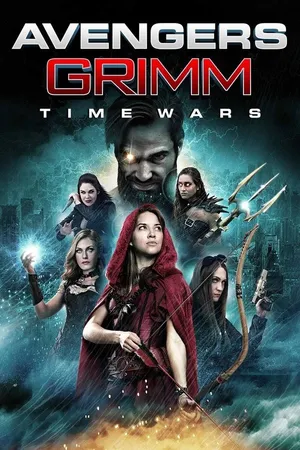 Thế Giới Cổ Tích: Cuộc Chiến Thời Gian - Avengers Grimm: Time Wars