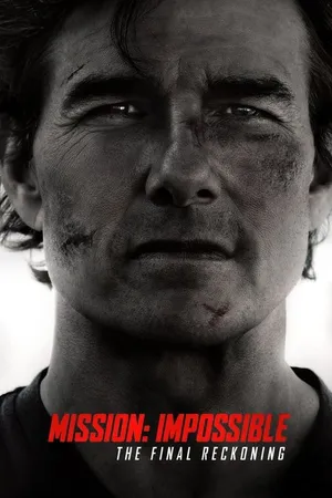 Nhiệm Vụ Bất Khả Thi 8: Phán Xét Cuối Cùng - Mission: Impossible - The Final Reckoning