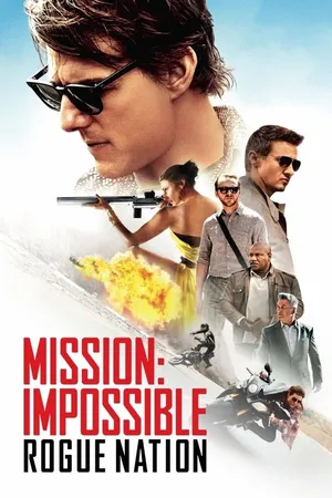 Nhiệm Vụ Bất Khả Thi 5: Quốc Gia Bí Ẩn - Mission: Impossible 5 - Rogue Nation