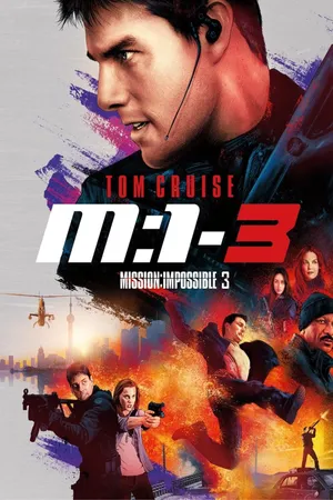 Nhiệm Vụ Bất Khả Thi 3 - Mission: Impossible 3