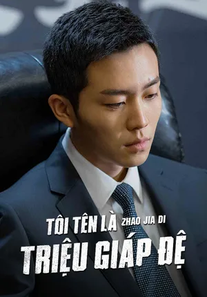 Tôi Là Triệu Giáp Đệ - Zhao Jiadi