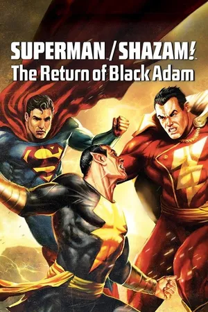 Superman Shazam: Sự Trở Lại Của Black Adam - SupermanShazam!: The Return of Black Adam