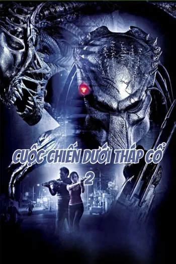 Cuộc Chiến Dưới Tháp Cổ 2 - Aliens vs Predator: Requiem