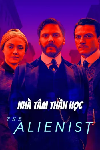 Nhà Tâm Thần Học - The Alienist