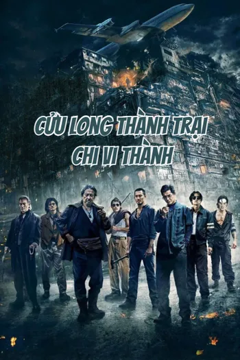 Cửu Long Thành Trại: Chi Vi Thành - Twilight of the Warriors: Walled In