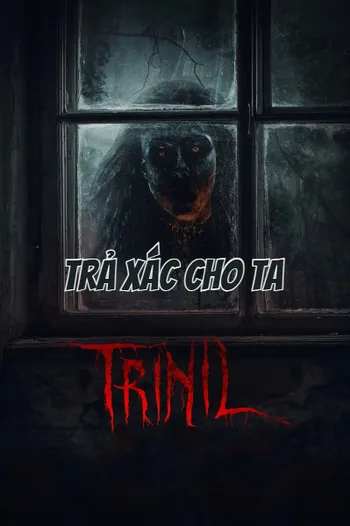 Trả Xác Cho Ta - Trinil: Kembalikan Tubuhku