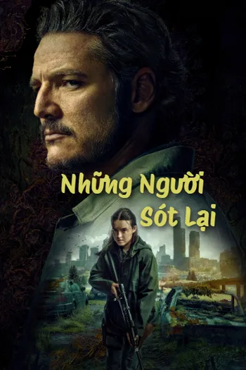 Những Người Sót Lại - The Last Of Us