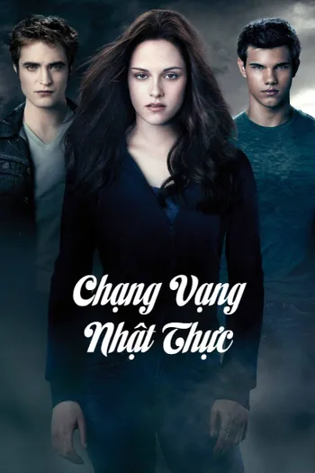 Chạng Vạng: Nhật Thực - The Twilight Saga: Eclipse