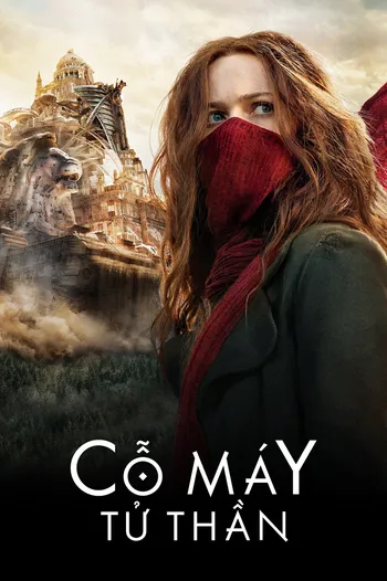 Cỗ Máy Tử Thần - Mortal Engines