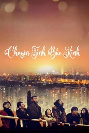Chuyện Tình Bắc Kinh - Beijing Love Story