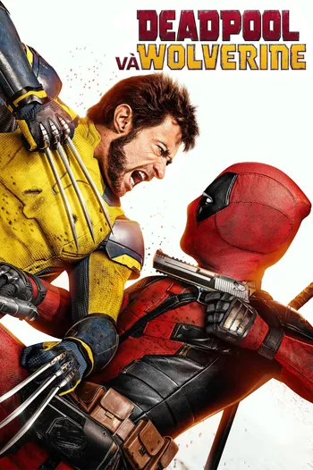 Deadpool và Wolverine - Deadpool 3: Deadpool & Wolverine