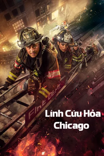 Lính Cứu Hỏa Chicago - Chicago Fire