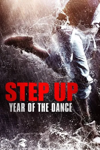 Step Up 6: Vũ Điệu Đường Phố - Step Up: Year of the Dance