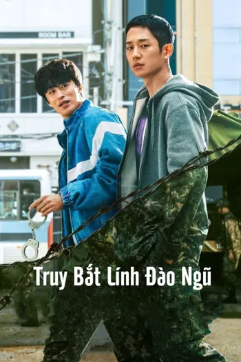 Truy Bắt Lính Đào Ngũ - D.P