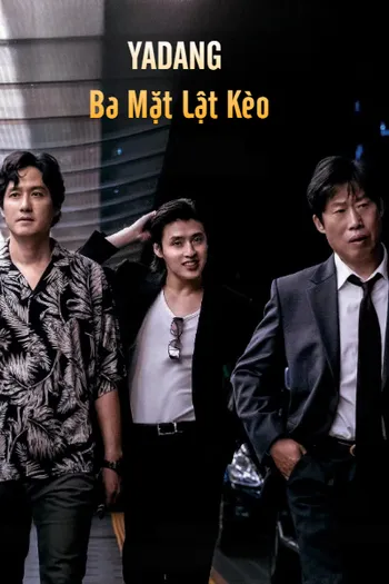 Yadang: Ba Mặt Lật Kèo - Yadang: The Snitch