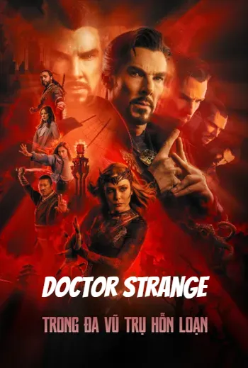 Phù Thủy Tối Thượng Trong Đa Vũ Trụ Hỗn Loạn - Doctor Strange in the Multiverse of Madness
