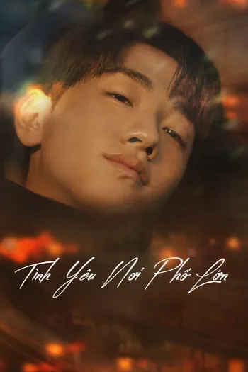 Tình Yêu Nơi Phố Lớn - Love in the Big City