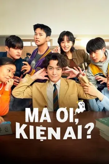 Ma Ơi, Kiện Ai? - Oh My Ghost Clients