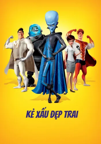 Kẻ Xấu Đẹp Trai - The Megamind