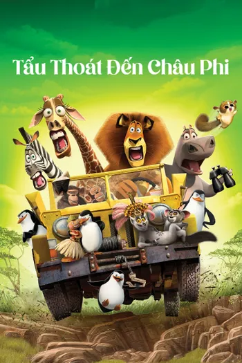 Madagascar 2: Tẩu Thoát Đến Châu Phi - Madagascar: Escape 2 Africa