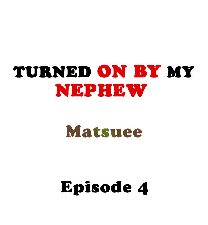 Đọc truyện hentai Turned On By My Nephew - Chap 4