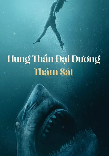 Hung Thần Đại Dương: Thảm Sát - 47 Meters Down: Uncaged