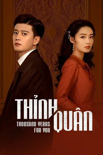 Thỉnh Quân - Thousand Years For You