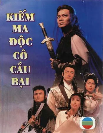 Kiếm Ma Độc Cô Cầu Bại - The Legend of The Invincible