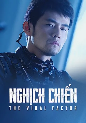 Nghịch Chiến - The Viral Factor