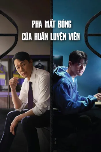 Pha Mất Bóng của Huấn Luyện Viên - A Head Coach's Turnover