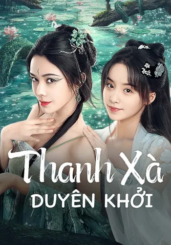 Thanh Xà Duyên Khởi - Green Snake: The Origin