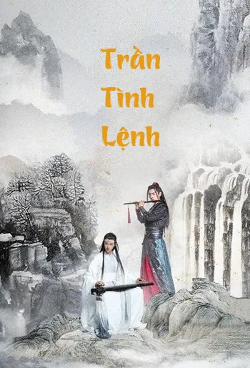 Ma Đạo Tổ Sư: Trần Tình Lệnh - The Untamed