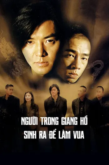 Người Trong Giang Hồ 6: Sinh Ra Để Làm Vua - Young And Dangerous 6: Born To Be King