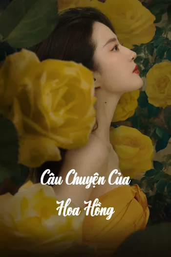 Câu Chuyện Của Hoa Hồng - The Tale of Rose