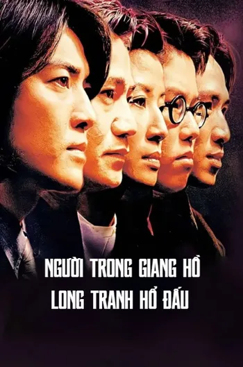 Người Trong Giang Hồ 5: Long Tranh Hổ Đấu - Young And Dangerous 5