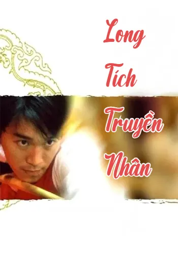 Long Tích Truyền Nhân - Legend Of The Dragon