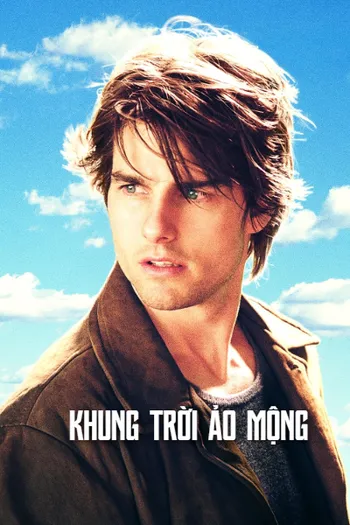 Khung Trời Ảo Mộng - Vanilla Sky