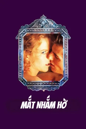Mắt Nhắm Hờ - Eyes Wide Shut