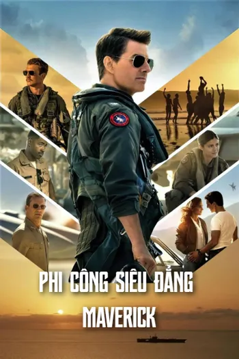 Phi Công Siêu Đẳng: Maverick - Top Gun: Maverick
