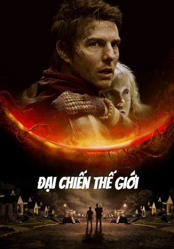 Đại Chiến Thế Giới - War Of The Worlds
