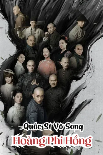 Quốc Sĩ Vô Song Hoàng Phi Hồng - Fei Hung Wong