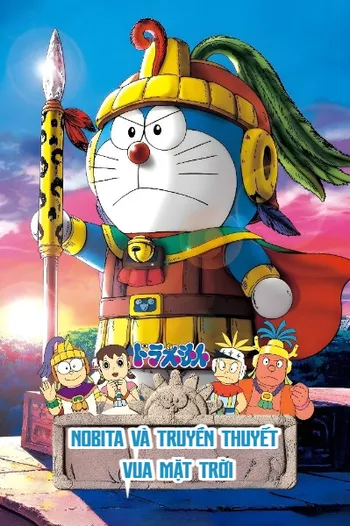 Doraemon Movie 21: Nobita Và Truyền Thuyết Vua Mặt Trời - Doraemon: Nobita and the Legend of the Sun King