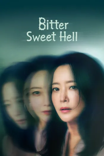 Địa Ngục Ngọt Đắng - Bitter Sweet Hell